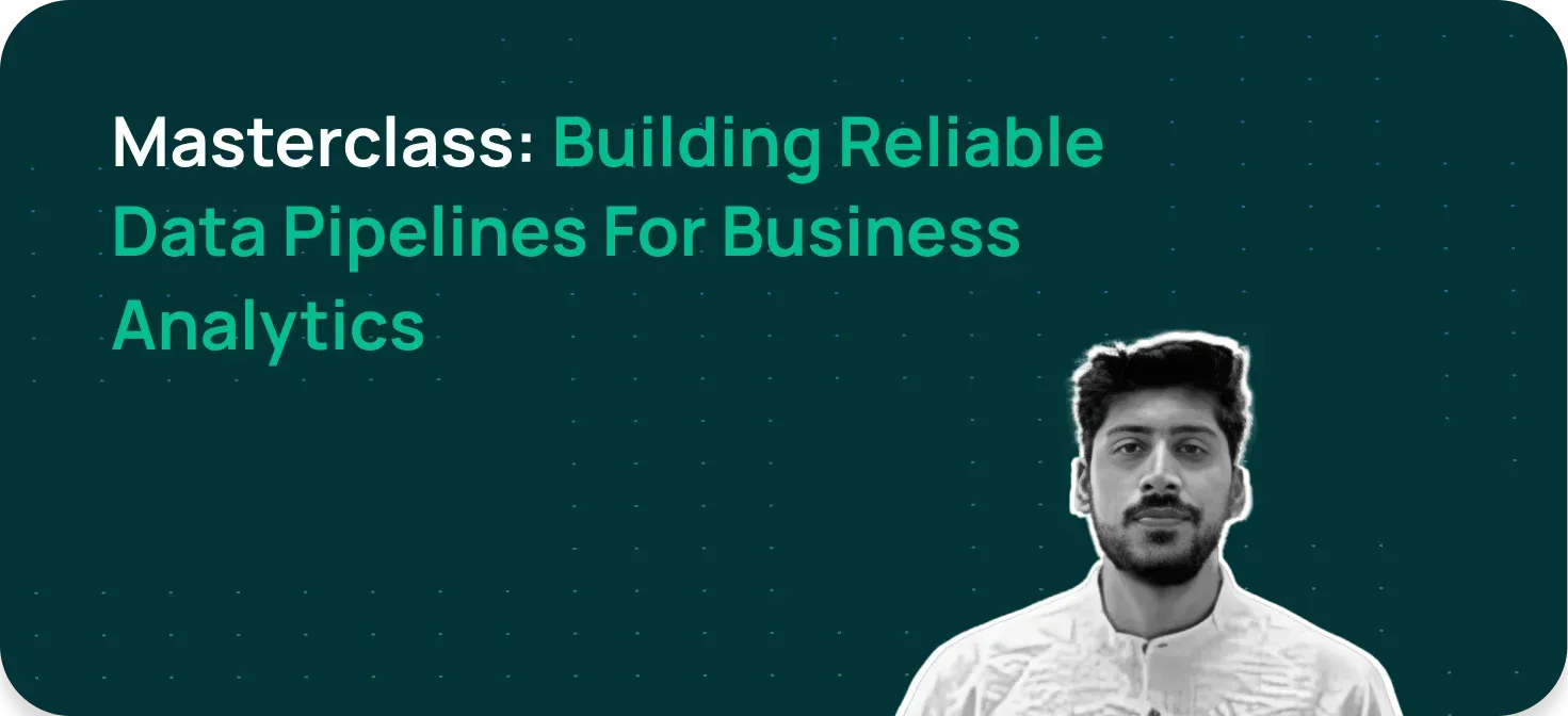Register for Masterclass: Building Reliable Data Pipelines for Business ...